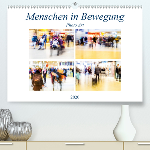 Menschen in Bewegung (Premium, hochwertiger DIN A2 Wandkalender 2020, Kunstdruck in Hochglanz) von Hasche,  Joachim