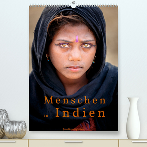 Menschen in Indien (Premium, hochwertiger DIN A2 Wandkalender 2022, Kunstdruck in Hochglanz) von Benninghofen,  Jens