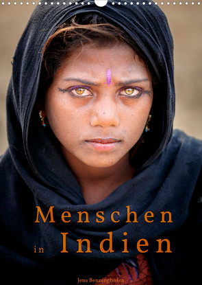 Menschen in Indien (Wandkalender 2022 DIN A3 hoch) von Benninghofen,  Jens