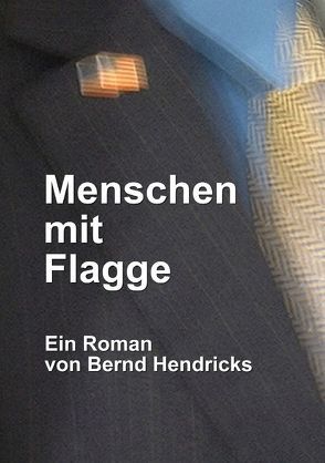 Menschen mit Flagge von Hendricks,  Bernd