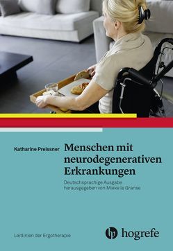 Menschen mit neurodegenerativen Erkrankungen von AOTA, Kirchner,  Anja;Sabine Brinkmann Raum: CB 101, Preissner,  Katharine
