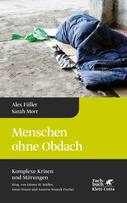 Menschen ohne Obdach (Komplexe Krisen und Störungen, Bd. 5) von Butterwegge,  Christoph, Füller,  Alex, Morr,  Sarah