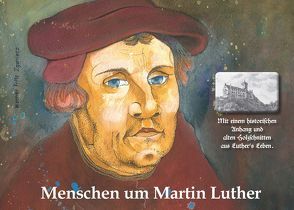 Menschen um Martin Luther von Pawlas,  Andreas, Zganiacz,  Werner Fritz