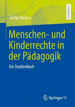Menschen- und Kinderrechte in der Pädagogik von Weyers,  Stefan