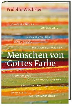 Menschen von Gottes Farbe von Wechsler,  Fridolin