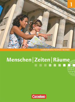 Menschen-Zeiten-Räume – Arbeitsbuch für Gesellschaftslehre – Nordrhein-Westfalen 2011 – Band 1: 5./6. Schuljahr von Berger,  Michael, Berger-v. d. Heide,  Thomas, Ehlers,  Jürgen, Ernst,  Christian-Magnus, Fischer,  Peter, Flath,  Martina