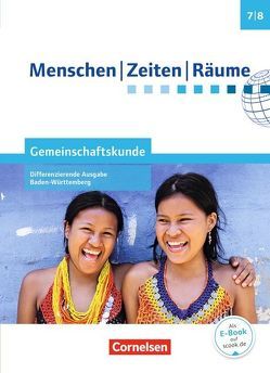 Menschen-Zeiten-Räume – Gemeinschaftskunde Differenzierende Ausgabe Baden-Württemberg 2016 – Band 1: 7./8. Schuljahr von Brokemper,  Peter, Humann,  Wolfgang, Köster,  Elisabeth, Potente,  Dieter