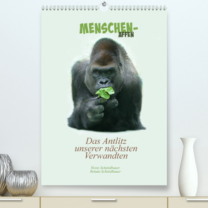 Menschenaffen – Das Antlitz unserer nächsten Verwandten (Premium, hochwertiger DIN A2 Wandkalender 2022, Kunstdruck in Hochglanz) von Schmidbauer,  Heinz