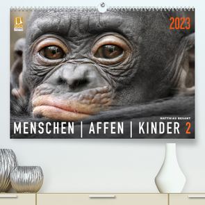 MENSCHENAFFENKINDER 2 (Premium, hochwertiger DIN A2 Wandkalender 2023, Kunstdruck in Hochglanz) von Besant,  Matthias