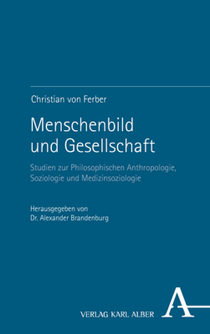 Menschenbild und Gesellschaft von Brandenburg,  Alexander, von Ferber,  Christian