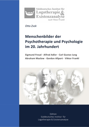 Menschenbilder der Psychotherapie und Psychologie im 20. Jahrhundert von Zsok,  Otto