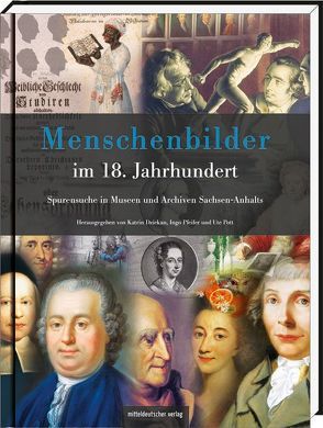 Menschenbilder im 18. Jahrhundert von Dziekan,  Katrin, Pfeiffer,  Ingo, Pott,  Ute, Ulrichs,  Lars-Thade