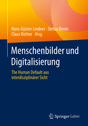 Menschenbilder und Digitalisierung von Bente,  Stefan, Lindner,  Hans-Günter, Richter,  Claus