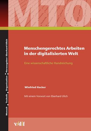 Menschengerechtes Arbeiten in der digitalisierten Welt von Hacker,  Winfried, Ulich,  Eberhard