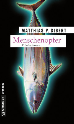 Menschenopfer von Gibert,  Matthias P.