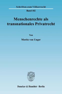 Menschenrechte als transnationales Privatrecht. von Unger,  Moritz von