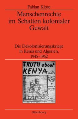 Menschenrechte im Schatten kolonialer Gewalt von German Historical Institute London, Klose,  Fabian