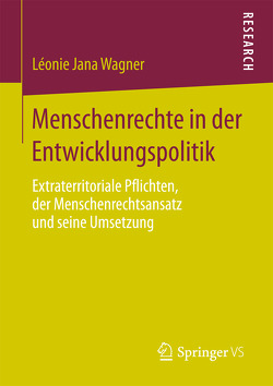 Menschenrechte in der Entwicklungspolitik von Wagner,  Léonie Jana