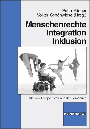 Menschenrechte – Integration – Inklusion von Flieger,  Petra, Schönwiese,  Volker