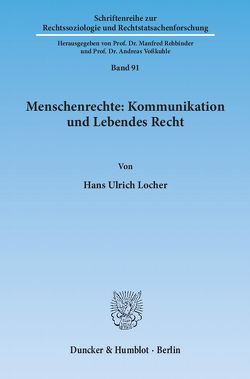 Menschenrechte: Kommunikation und Lebendes Recht. von Locher,  Hans Ulrich