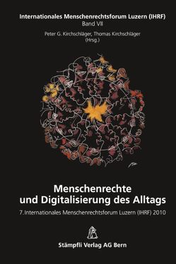 Menschenrechte und Digitalisierung des Alltags von Kirchschläger,  Peter G., Kirchschläger,  Thomas