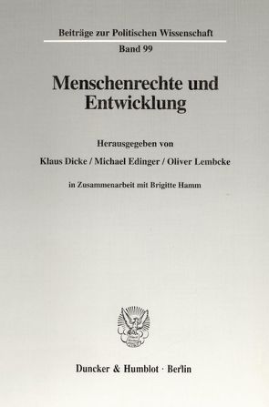 Menschenrechte und Entwicklung. von Dicke,  Klaus, Edinger,  Michael, Hamm,  Brigitte, Lembcke,  Oliver