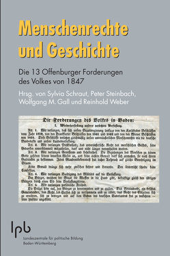 Menschenrechte und Geschichte von Gall,  Wolfgang M, Schraut,  Sylvia, Steinbach,  Peter, Weber,  Reinhold