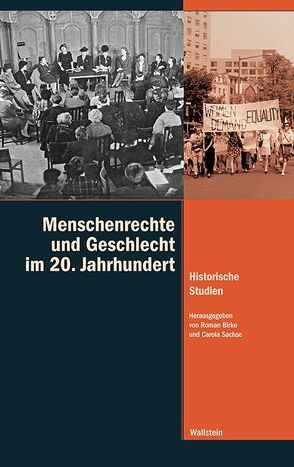 Menschenrechte und Geschlecht im 20. Jahrhundert von Birke,  Roman, Sachse,  Carola