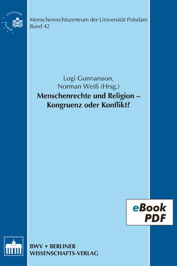 Menschenrechte und Religion – Kongruenz oder Konflikt? von Gunnarsson,  Logi, Weiß,  Norman