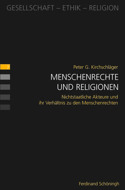 Menschenrechte und Religionen von Heimbach-Steins,  Marianne, Kirchschläger,  Peter G.