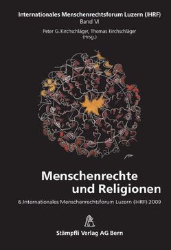 Menschenrechte und Religionen von Kirchschläger,  Peter G., Kirchschläger,  Thomas