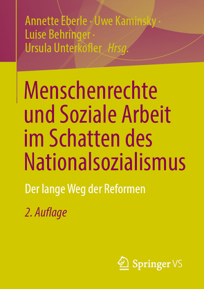 Menschenrechte und Soziale Arbeit im Schatten des Nationalsozialismus von Behringer,  Luise, Eberle,  Annette, Kaminsky,  Uwe, Unterkofler,  Ursula