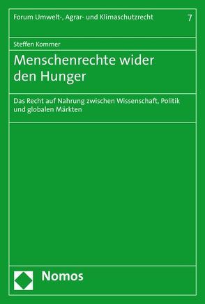 Menschenrechte wider den Hunger von Kommer,  Steffen