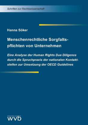 Menschenrechtliche Sorgfaltspflichten von Unternehmen von Söker,  Hanna