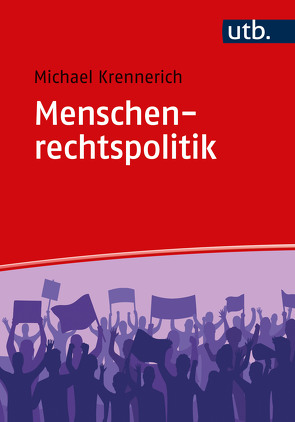 Menschenrechtspolitik von Krennerich,  Michael