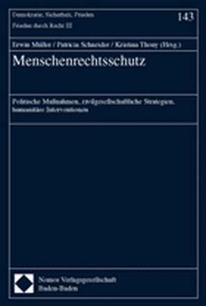 Menschenrechtsschutz von Müller,  Erwin, Schneider,  Patricia, Thony,  Kristina
