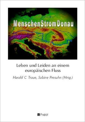 MenschenStromDonau von Presuhn,  Sabine, Traue,  Harald C.