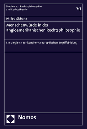 Menschenwürde in der angloamerikanischen Rechtsphilosophie von Gisbertz,  Philipp