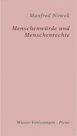 Menschenwürde und Menschenrechte von Nowak,  Manfred