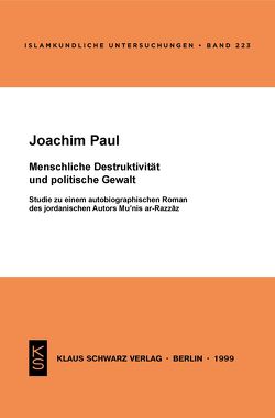 Menschliche Destruktivität und politische Gewalt von Paul,  Joachim