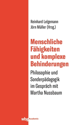 Menschliche Fähigkeiten und komplexe Behinderungen von Lelgemann,  Reinhard, Müller,  Jörn