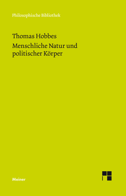 Menschliche Natur und politischer Körper von Hobbes,  Thomas, Noll,  Alfred J.