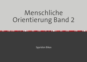 Menschliche Orientierung- Aphoristischste Gedichte von Bikas,  Spyridon