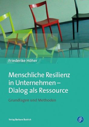 Menschliche Resilienz in Unternehmen – Dialog als Ressource von Höher,  Friederike
