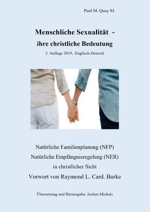 Menschliche Sexualität – ihre christliche Bedeutung 2. Auflage 2019 – Englisch-Deutsch von Michels,  Jochen K., Quay SJ,  Paul M.