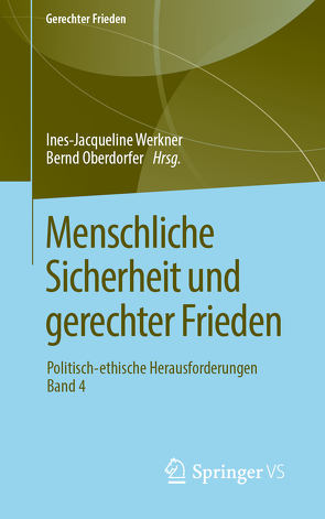 Menschliche Sicherheit und gerechter Frieden von Oberdorfer,  Bernd, Werkner,  Ines-Jacqueline