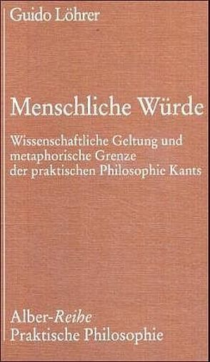 Menschliche Würde von Löhrer,  Guido