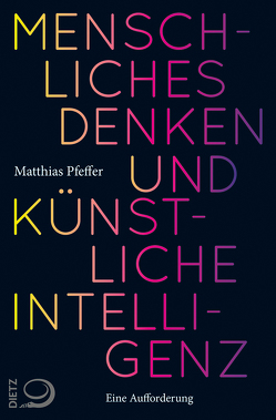 Menschliches Denken und Künstliche Intelligenz von Pfeffer,  Matthias