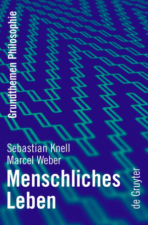 Menschliches Leben von Knell,  Sebastian, Weber,  Marcel