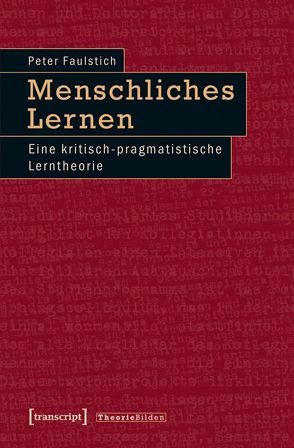 Menschliches Lernen von Faulstich (verst.),  Peter